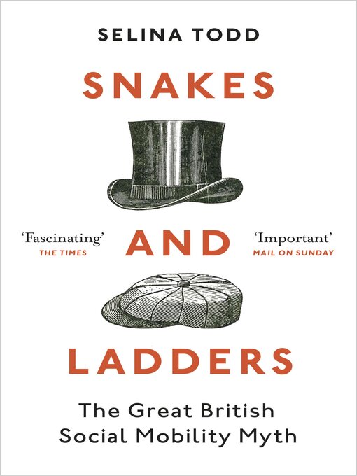 Title details for Snakes and Ladders by Selina Todd - Wait list